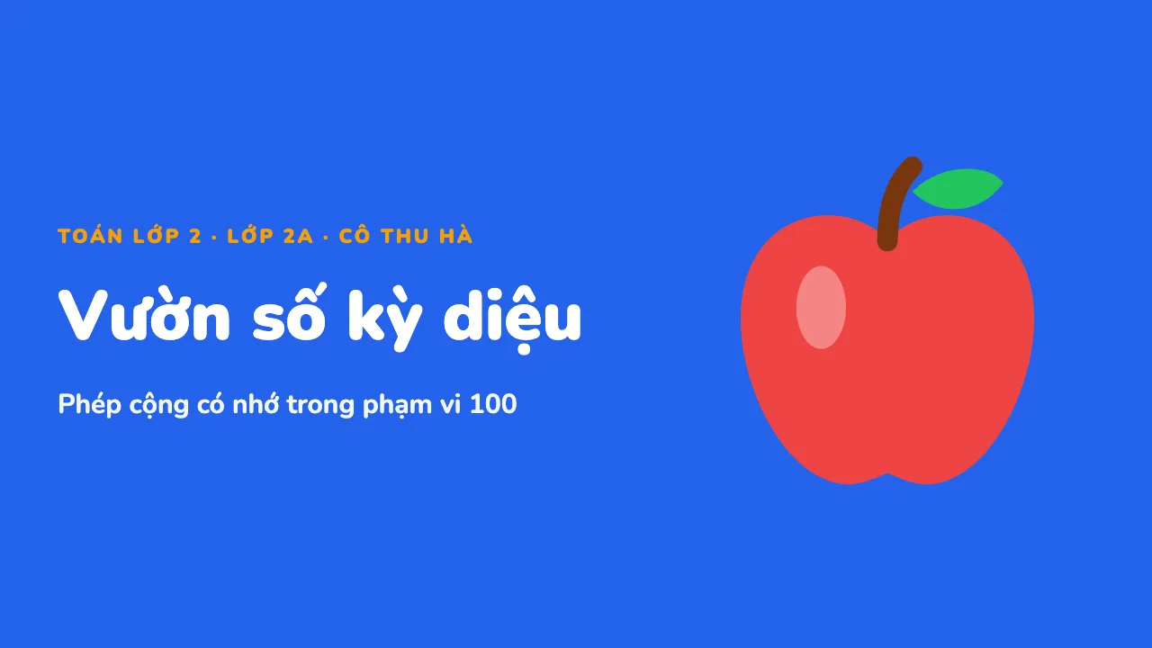 Toán 2: Phép cộng có nhớ trong phạm vi 100: slide 1