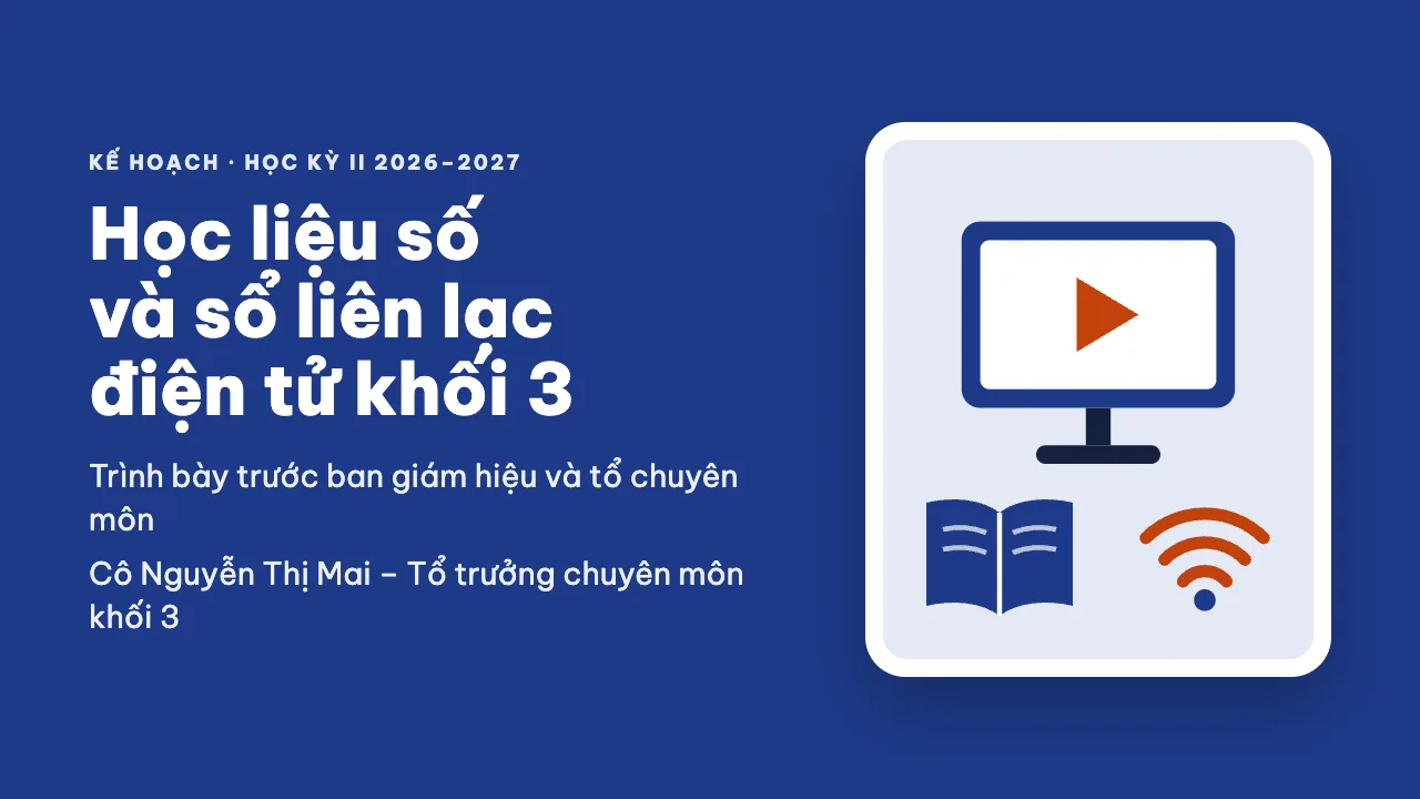 Tổ trưởng khối 3: học liệu số và sổ liên lạc điện tử học kỳ II: slide 1